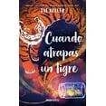 thumbnail image 1 of Cuando atrapas un tigre Océano Gran Travesía 9786075574240, 1 of 2