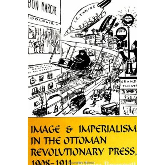 Pre-Owned Image and Imperialism in the Ottoman Revolutionary Press, 1908-1911 (Hardcover) 9780791444634
