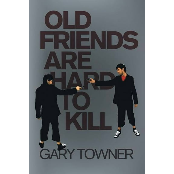 Old Friends Are Hard To Kill (Paperback)