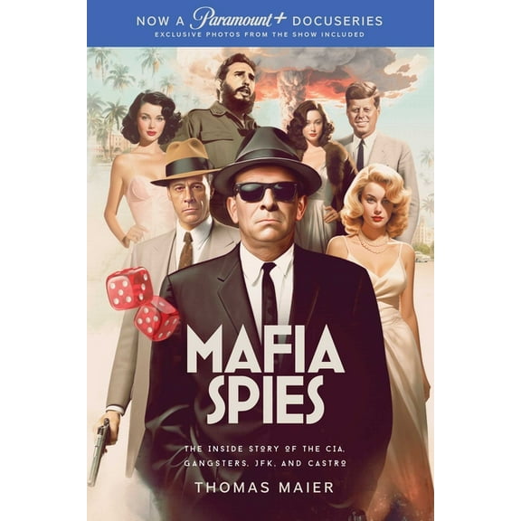 Mafia Spies: The Inside Story of the Cia, Gangsters, Jfk, and Castro (Series Tie-In), (Paperback)