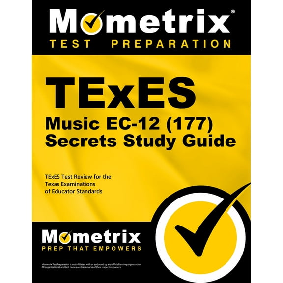 Mometrix Secrets Study Guides: TExES Music Ec-12 (177) Secrets Study Guide : TExES Test Review for the Texas Examinations of Educator Standards (Paperback)