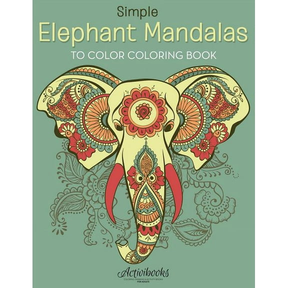 Simple Elephant Mandalas to Color Coloring Book (Paperback)