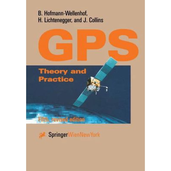 Pre-Owned Global Positioning System: Theory and Practice (Paperback) 3211835342 9783211835340