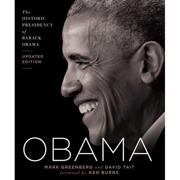 Obama: The Historic Presidency of Barack Obama - Updated Edition (Hardcover)