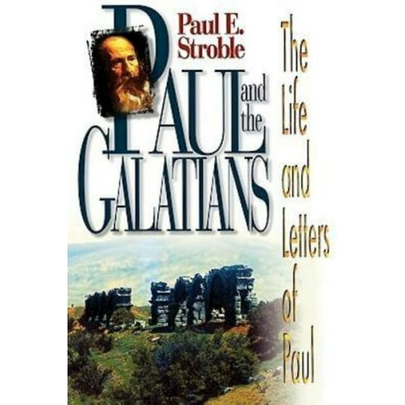 Life and Letters of Paul: Paul and the Galatians (Paperback)