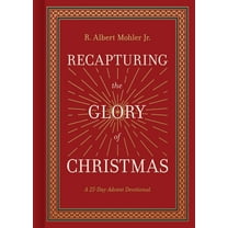 Recapturing the Glory of Christmas: A 25-Day Advent Devotional, (Hardcover)
