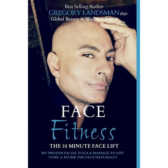 De-Stress & Age Less Face Fitness: The 10 Minute Face Lift - My Proven Facial Yoga and Massage to Lift, Tone & Plump the Face Naturally, Book 1, (Paperback)