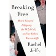 thumbnail image 1 of Breaking Free: How I Escaped Polygamy, the FLDS Cult, and My Father, Warren Jeffs, 1 of 3