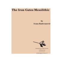 International Monographs in Prehistory:  The Iron Gates Mesolithic, Book 11, (Paperback)