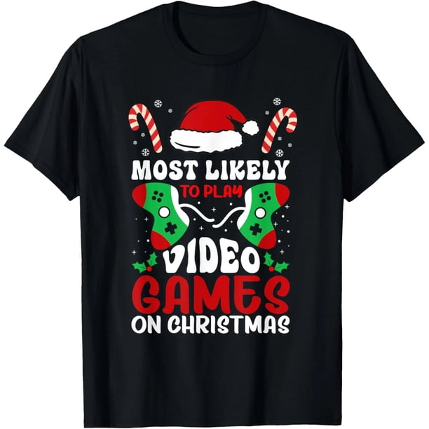 Camiseta para Mujer: El Más Propenso a Jugar Videojuegos en Navidad