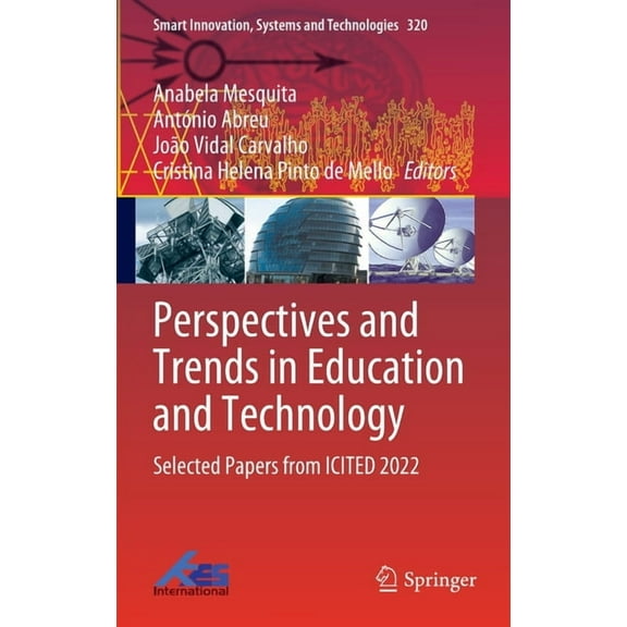Smart Innovation, Systems and Technologi Perspectives and Trends in Education and Technology: Selected Papers from Icited 2022, Book 320, (Hardcover)