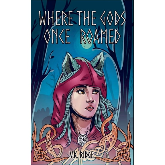 The Vanargand Saga Where the Gods Once Roamed, Book 1, (Paperback)