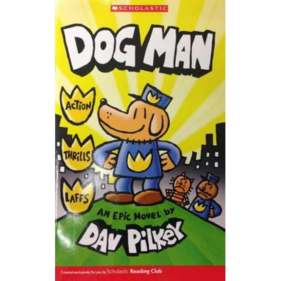 Pre-Owned DogMan:An Epic Novel (Scholastic Reading Club) (Paperback) 054594886X 9780545948869