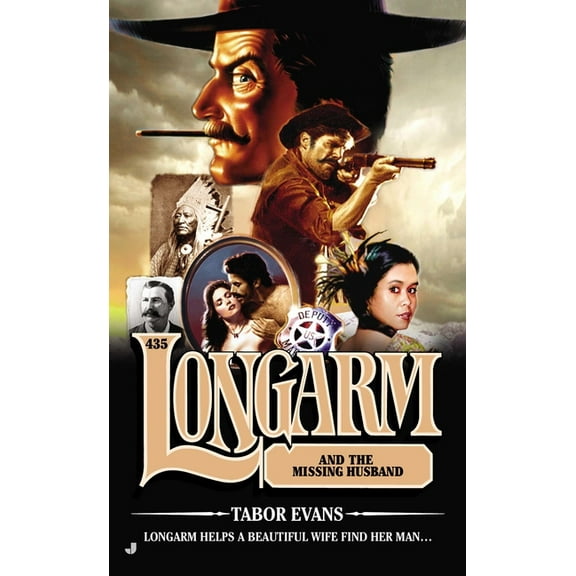 Longarm The Longarm #435: The Longarm #435: Longarm and the Missing Husband, Book 435, (Paperback)