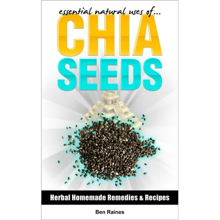 Essential Natural Uses Of....CHIA SEEDS - eBook