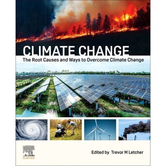 Climate Change: Causes, Consequences and Ways of Overcoming Global Warming, (Paperback)