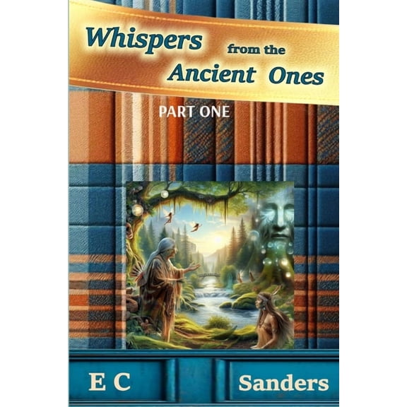 Pass It on Whispers from the Ancient Ones: Part One, Book 2, (Paperback)