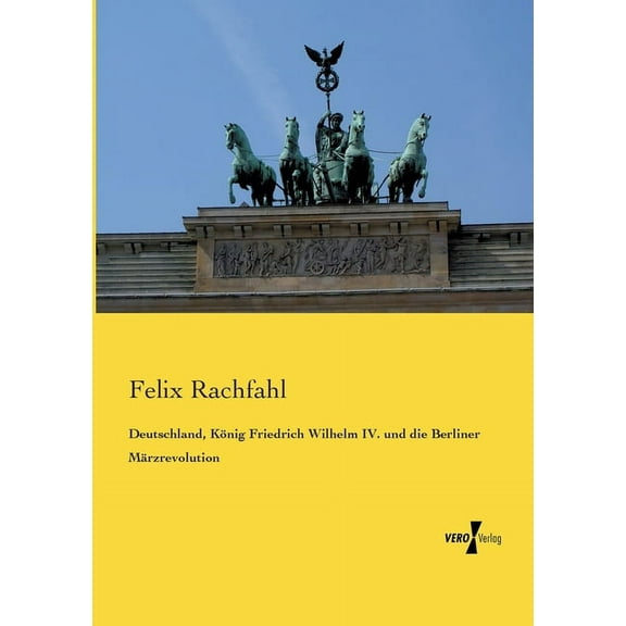 Deutschland, Konig Friedrich Wilhelm Iv. Und Die Berliner Marzrevolution