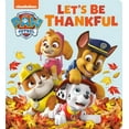 thumbnail image 1 of Pre-Owned Let's Be Thankful (Paw Patrol) (Board book) 0593432908 9780593432907, 1 of 1