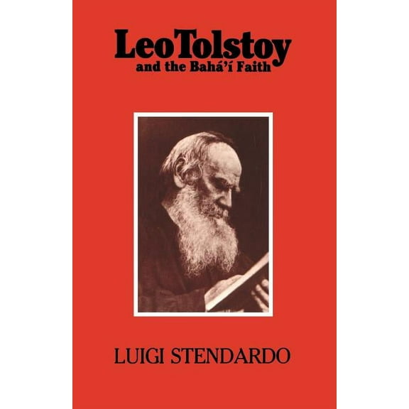 Leo Tolstoy and the Bahá'àFaith, (Paperback)
