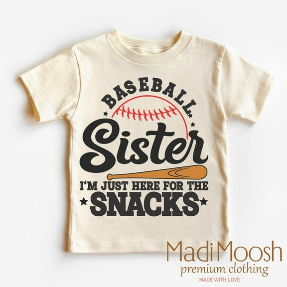 Baseball Sister I'M Just Here For The Snacks Shirt, Baseball Toddler Tee, Cute Baseball Sibling Shirt TODDLER SHORT SLEEVE TEE BELLA CANVAS 3001T
