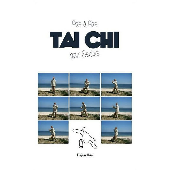Le Tai Chi Pour Seniors, Pas a Pas, (Hardcover)