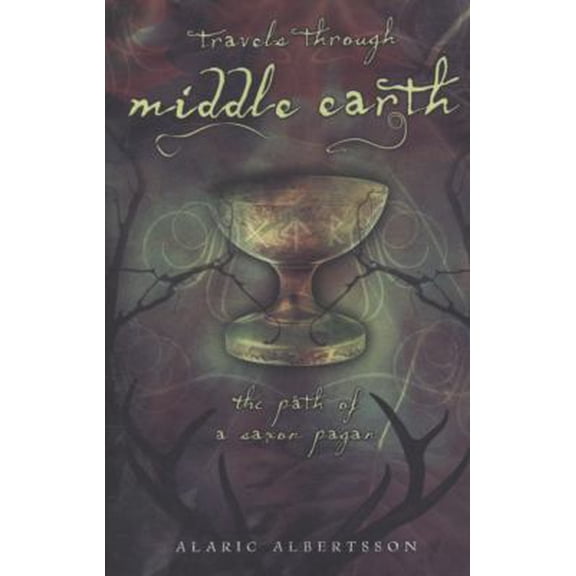 Pre-Owned Travels Through Middle Earth: The Path of a Saxon Pagan (Paperback) 0738715360 9780738715360