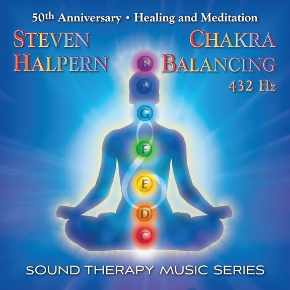 Steven Halpern - Chakra Balancing 432hz: Sound Therapy Music Series - Music & Performance - CD