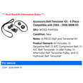 thumbnail image 2 of Accessory Belt Tensioner Kit - 6 Piece - Compatible with 2004 - 2006 BMW X3 2005, 2 of 2