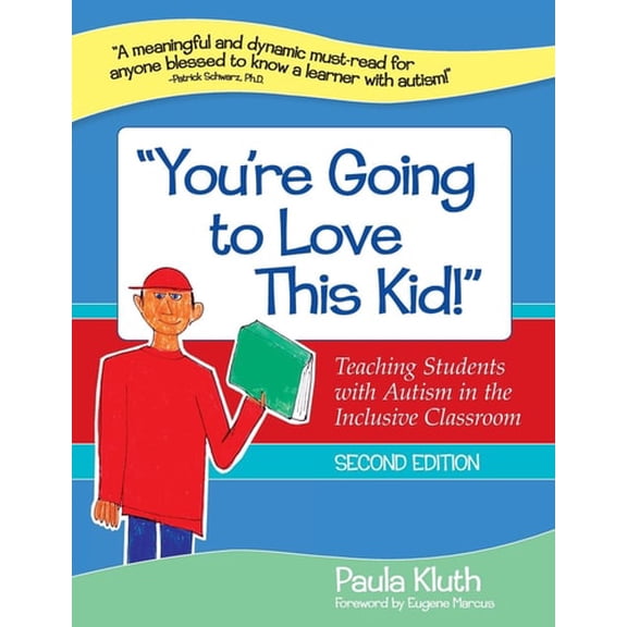 Pre-Owned You're Going to Love This Kid!: Teaching Students with Autism in the Inclusive Classroom, Second Edition (Paperback) 159857079X 9781598570793