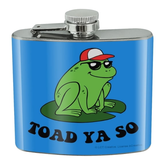 Toad Ya So Told You Funny Humor Stainless Steel 5oz Hip Drink Kidney Flask