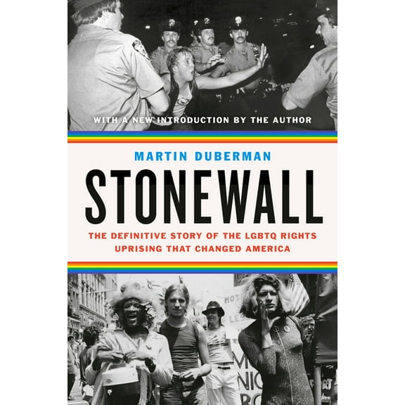 Stonewall: The Definitive Story of the LGBTQ Rights Uprising That Changed America, (Paperback)