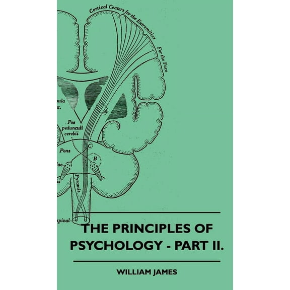 The Principles of Psychology - Part II., (Hardcover)