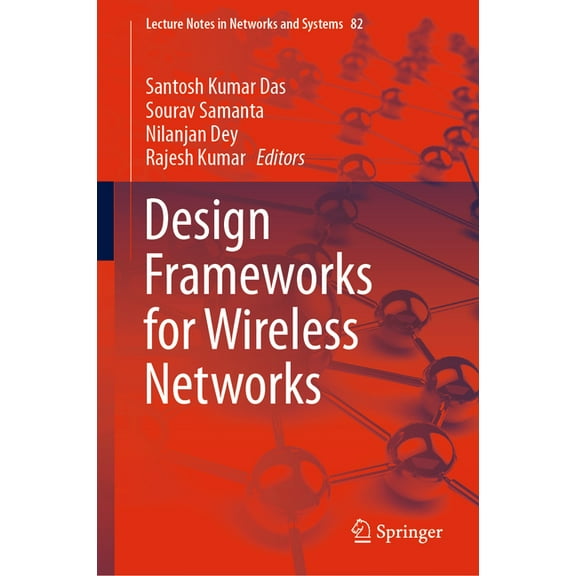 Lecture Notes in Networks and Systems Design Frameworks for Wireless Networks, Book 82, (Hardcover)
