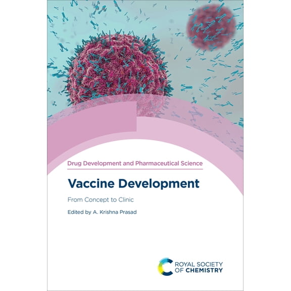 Drug Development and Pharmaceutical Scie Vaccine Development: From Concept to Clinic, Book 3, (Hardcover)
