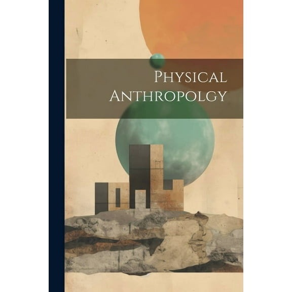 Physical Anthropolgy (Paperback)