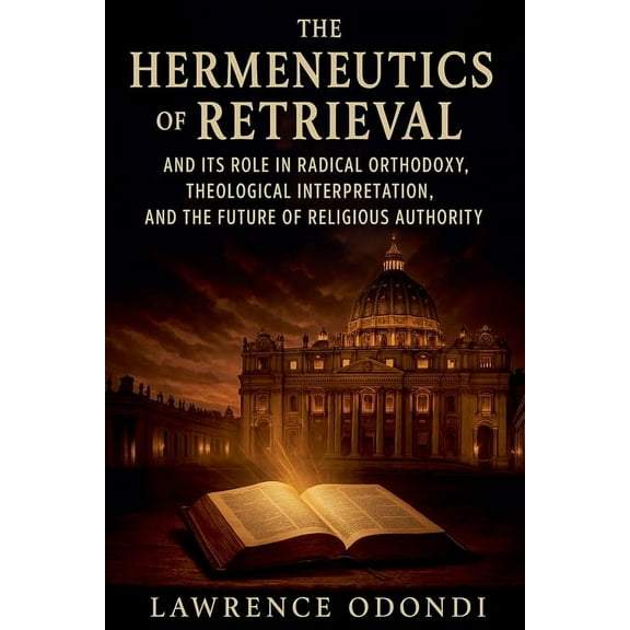 The Hermeneutics of Retrieval, (Paperback)
