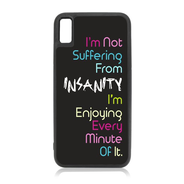 Insanity Novelty iPhone XR Quote Cases XR Quote Case Black Rubber Case for iPhone XR iPhone