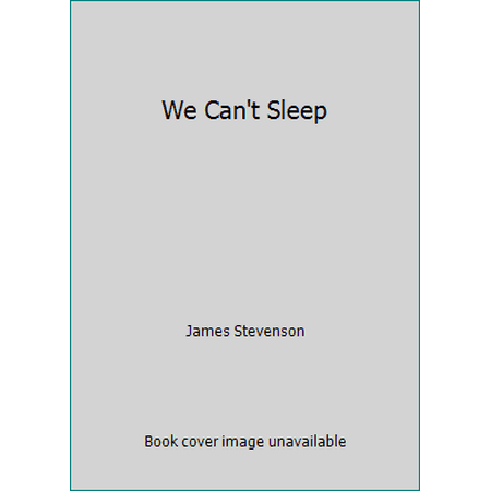 We Can't Sleep, Used [Hardcover]