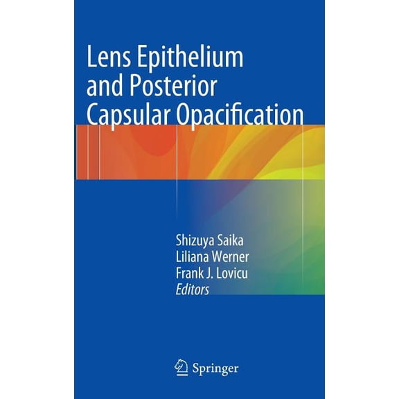 Lens Epithelium and Posterior Capsular Opacification, (Hardcover)