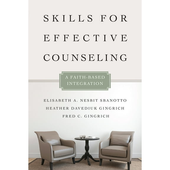 Christian Association for Psychological  Skills for Effective Counseling: A Faith-Based Integration, (Paperback)