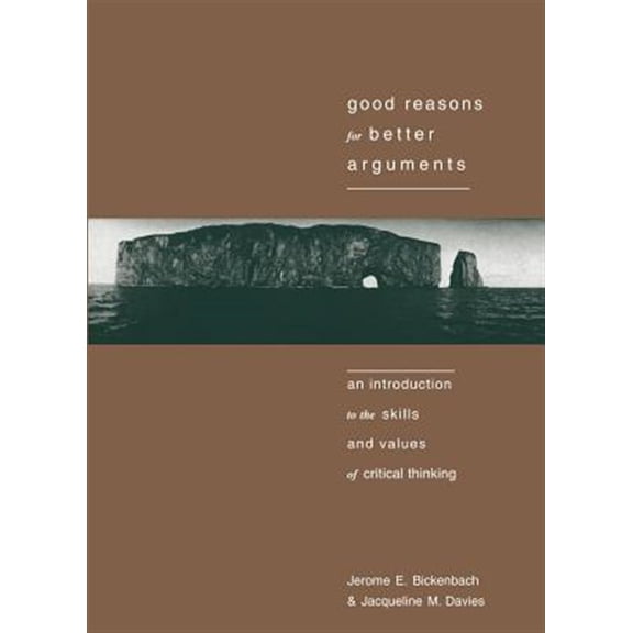 Pre-Owned Good Reasons for Better Arguments: Introduction to the Skills and Values of Critical Thinking Paperback