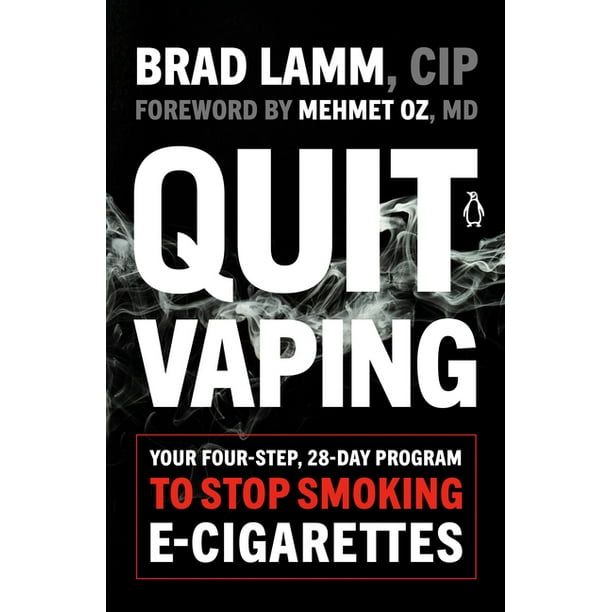 Quit Vaping Your FourStep, 28Day Program to Stop Smoking E