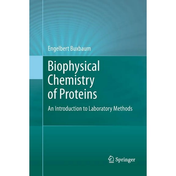 Biophysical Chemistry of Proteins: An Introduction to Laboratory Methods, (Paperback)