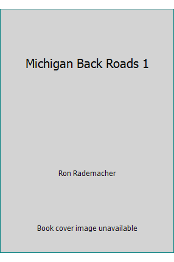 Pre-Owned Michigan Back Roads 1 (Paperback) 1571665498 9781571665492