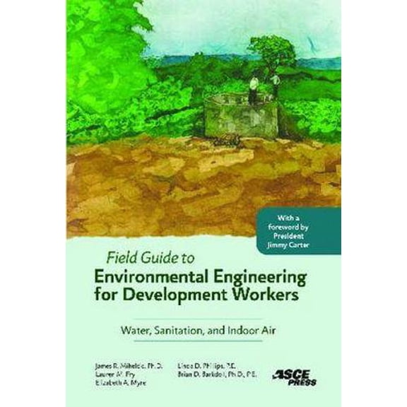 Pre-Owned Field Guide to Environmental Engineering for Development Workers: Water, Sanitation, and Indoor Air Paperback