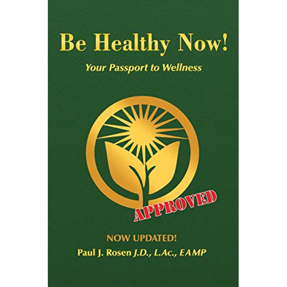 Be Healthy Now!: Your Passport to Wellness