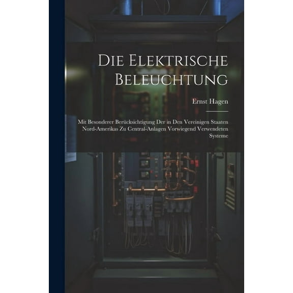 Die elektrische Beleuchtung (Paperback)