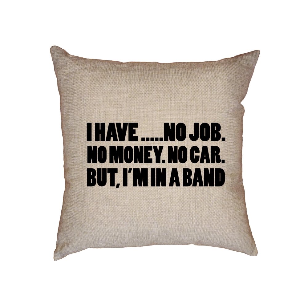 No Job, No Money, No Car, But I'm In A Band Hilarious