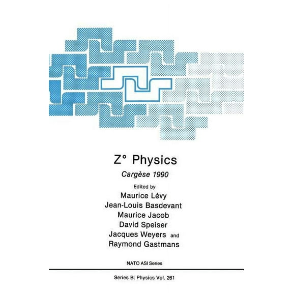 NATO Science Series B: ZÂ° Physics: CargÃ¨se 1990, Book 261, (Paperback)